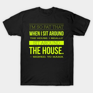 Yo Mama So Fat - The Original Yo Mama Joke T-Shirt